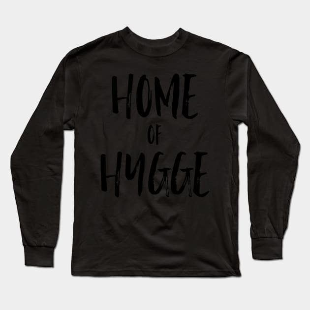 Home of Hygge Long Sleeve T-Shirt by mivpiv